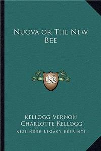 Nuova or the New Bee