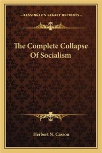 The Complete Collapse Of Socialism