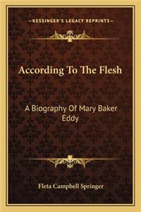 According to the Flesh