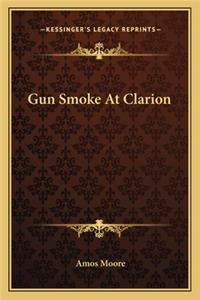 Gun Smoke at Clarion