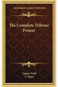 The Complete Tribune Primer
