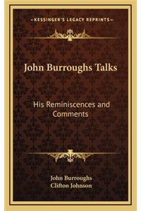 John Burroughs Talks