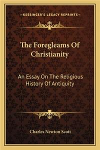 Foregleams of Christianity