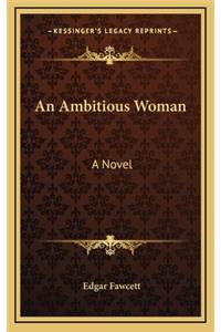 An Ambitious Woman