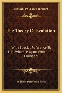 The Theory Of Evolution