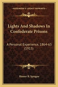 Lights and Shadows in Confederate Prisons: A Personal Experience, 1864-65 (1915)