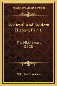 Medieval And Modern History, Part 1