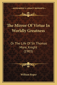 Mirror of Virtue in Worldly Greatness