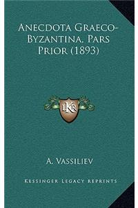 Anecdota Graeco-Byzantina, Pars Prior (1893)