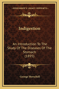 Indigestion