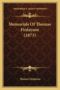 Memorials Of Thomas Finlayson (1873)