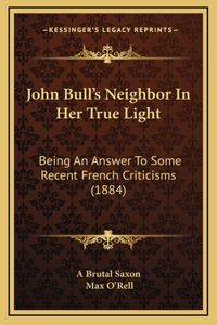 John Bull's Neighbor In Her True Light