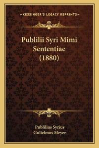 Publilii Syri Mimi Sententiae (1880)