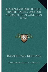 Beytrage Zu Der Historie Frankenlandes Und Der Angranzenden Gegenden (1762)