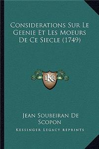 Considerations Sur Le Geenie Et Les Moeurs De Ce Siecle (1749)