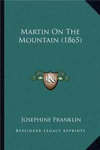 Martin On The Mountain (1865)
