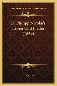 D. Philipp Nicolai's Leben Und Lieder (1859)