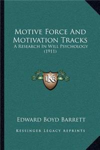 Motive Force And Motivation Tracks