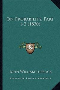 On Probability, Part 1-2 (1830)