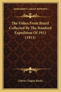 Fishes From Brazil Collected By The Stanford Expedition Of 1911 (1913)