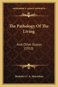 Pathology Of The Living