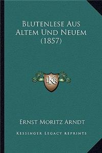 Blutenlese Aus Altem Und Neuem (1857)