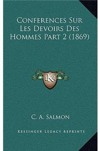 Conferences Sur Les Devoirs Des Hommes Part 2 (1869)