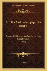 Arzt Und Medizin Im Spiegel Des Rezepts