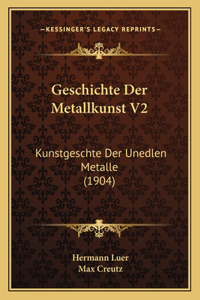 Geschichte Der Metallkunst V2
