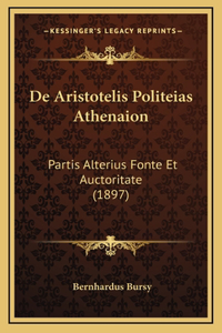 De Aristotelis Politeias Athenaion