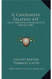 Il Canzoniere Palatino 418