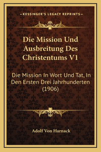 Die Mission Und Ausbreitung Des Christentums V1