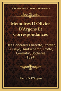 Memoires D'Olivier D'Argens Et Correspondances