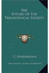 The Future of the Theosophical Society