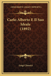 Carlo Alberto E Il Suo Ideale (1892)