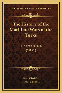 The History of the Maritime Wars of the Turks