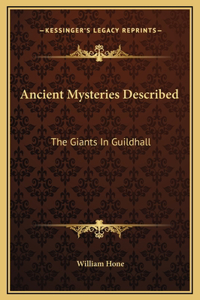 Ancient Mysteries Described