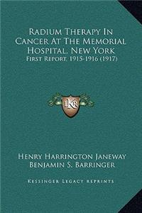 Radium Therapy In Cancer At The Memorial Hospital, New York