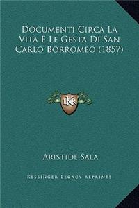 Documenti Circa La Vita E Le Gesta Di San Carlo Borromeo (1857)