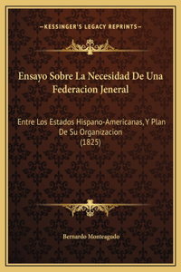 Ensayo Sobre La Necesidad De Una Federacion Jeneral
