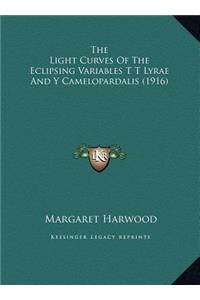 The Light Curves Of The Eclipsing Variables T T Lyrae And Y Camelopardalis (1916)