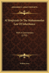 Al Sirajiyyah Or The Mohammedan Law Of Inheritance
