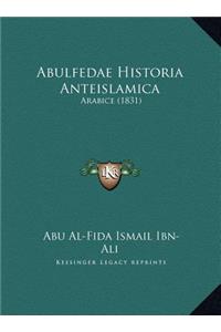 Abulfedae Historia Anteislamica