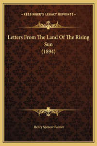 Letters From The Land Of The Rising Sun (1894)