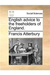 English Advice to the Freeholders of England.