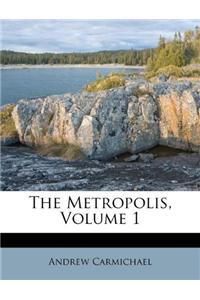 The Metropolis, Volume 1