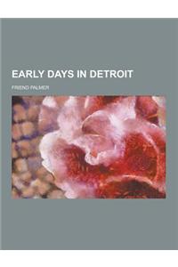 Early Days in Detroit