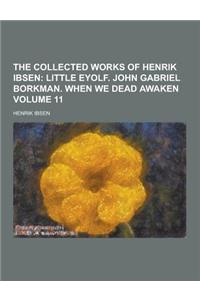 The Collected Works of Henrik Ibsen Volume 11