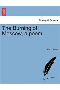 Burning of Moscow, a Poem.
