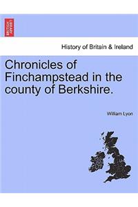 Chronicles of Finchampstead in the County of Berkshire.